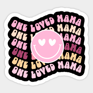 One Loved Mama For Mothers Day Sticker